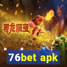 76bet apk